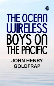 The Ocean Wireless Boys on the Pacific