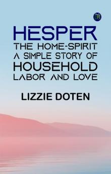 Hesper the Home-Spirit: A simple story of household labor and love