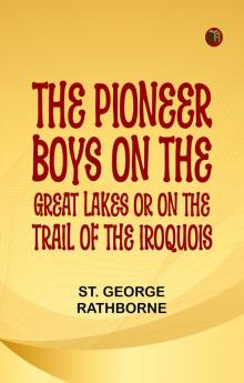The Pioneer Boys on the Great Lakes; or On the Trail of the Iroquois