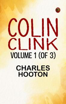 Colin Clink Volume 1 (of 3)