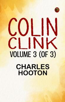 Colin Clink Volume 3 (of 3)