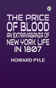The Price of Blood: An Extravaganza of New York Life in 1807