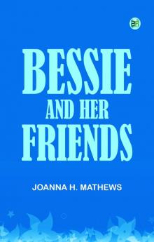 Bessie and Her Friends