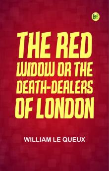 The Red Widow; or The Death-Dealers of London