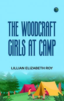 The Woodcraft Girls at Camp