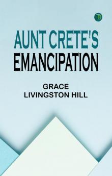Aunt Crete's Emancipation