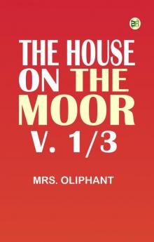 The House on the Moor v. 1/3