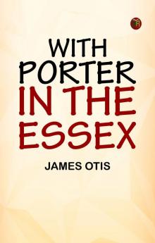 With Porter in the Essex