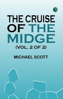The Cruise of the Midge (Vol. 2 of 2)