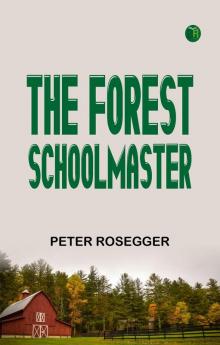 The Forest Schoolmaster