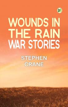 Wounds in the rain: War stories