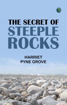The Secret of Steeple Rocks