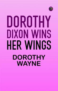 Dorothy Dixon Wins Her Wings
