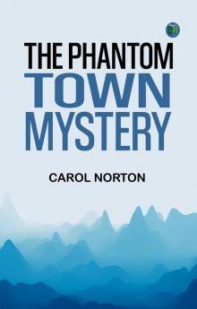 The Phantom Town Mystery
