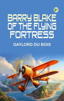 Barry Blake of the Flying Fortress