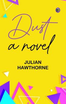 Dust: A Novel