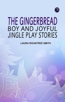 The Gingerbread Boy and Joyful Jingle Play Stories