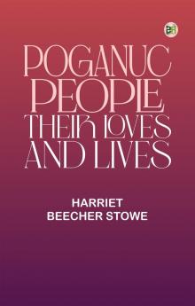Poganuc People: Their Loves and Lives