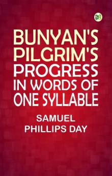 Bunyan's Pilgrim's Progress: In Words of One Syllable