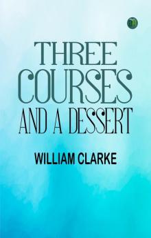 Three Courses and a Dessert
