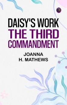 Daisy's Work: The Third Commandment