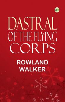 Dastral of the Flying Corps