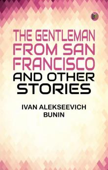 The Gentleman from San Francisco and Other Stories