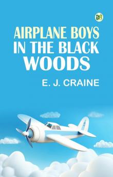 Airplane Boys in the Black Woods