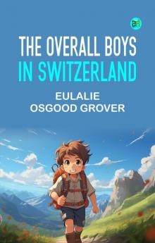 The Overall Boys in Switzerland