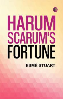 Harum Scarum's Fortune