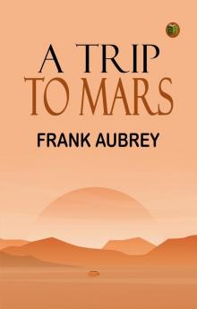A Trip to Mars