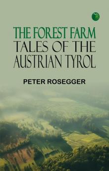 The Forest Farm: Tales of the Austrian Tyrol