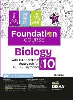 Foundation Course in Biology Class 10 with Case Study Approach for NEET/ Olympiad - 6th Edition