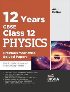 12 Years CBSE Class 12 Physics Previous Year-wise Solved Papers (2013 - 2023) powered with Concept Notes 3rd Edition | Previous Year Questions PYQs