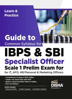Guide to Common Syllabus for IBPS & SBI Specialist Officer Scale I Exam for IT AFO HR/ Personal & Marketing Officers