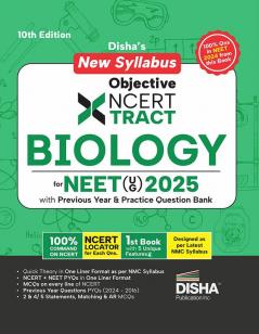 Disha's New Syllabus Objective NCERT Xtract Biology for NEET (UG) 2025 with Previous Year & Practice Question Bank 10th Edition | One Liner Theory, Tips on your Fingertips, PYQs | 3 Mock Tests