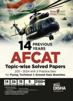 14 Previous Year AFCAT Topic-wise Solved Papers (2011 - 2024) with 5 Practice Sets for Flying Technical & Ground Duty Branches 10th Edition | Previous Year Questions PYQs