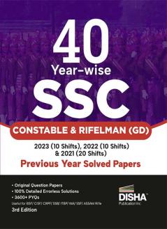 40 Year-wise SSC Constable Rifleman (GD) Recruitment Exam Previous Year Solved Papers - 2023 (10 shifts) 2022 (10 shifts) & 2021 (20 shifts) - 3rd English Edition | BSF CISF CRPF SSB ITBP AR NIA SSF Assam Rifles