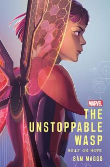 Marvel : The Unstoppable Wasp : Built on Hope