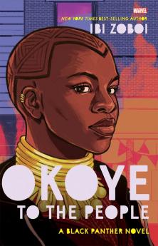 Marvel : Okoye to the People : A Black Panther Novel