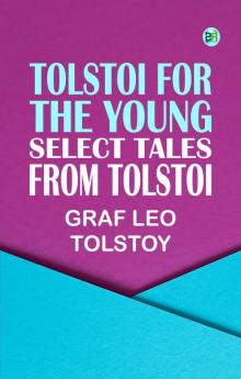 Tolstoi for the young: Select tales from Tolstoi