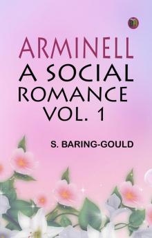 Arminell: A Social Romance Vol. 1