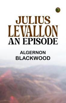 Julius LeVallon: An Episode