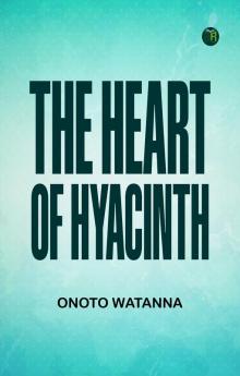 The Heart of Hyacinth