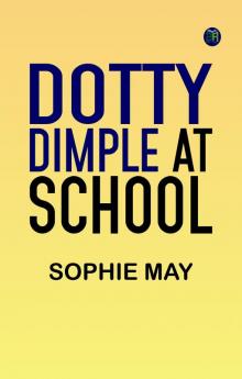 Dotty Dimple at School