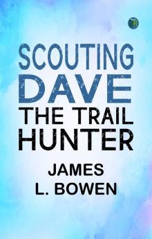 Scouting Dave: The Trail Hunter