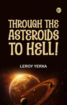 Through the Asteroids—To Hell!