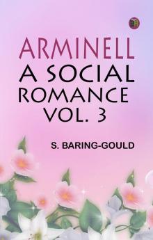 Arminell: A Social Romance Vol. 3