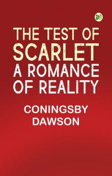 The Test of Scarlet: A Romance of Reality