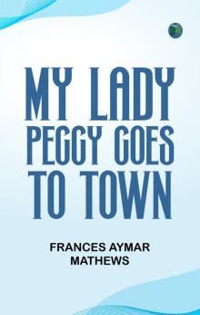 My Lady Peggy Goes to Town